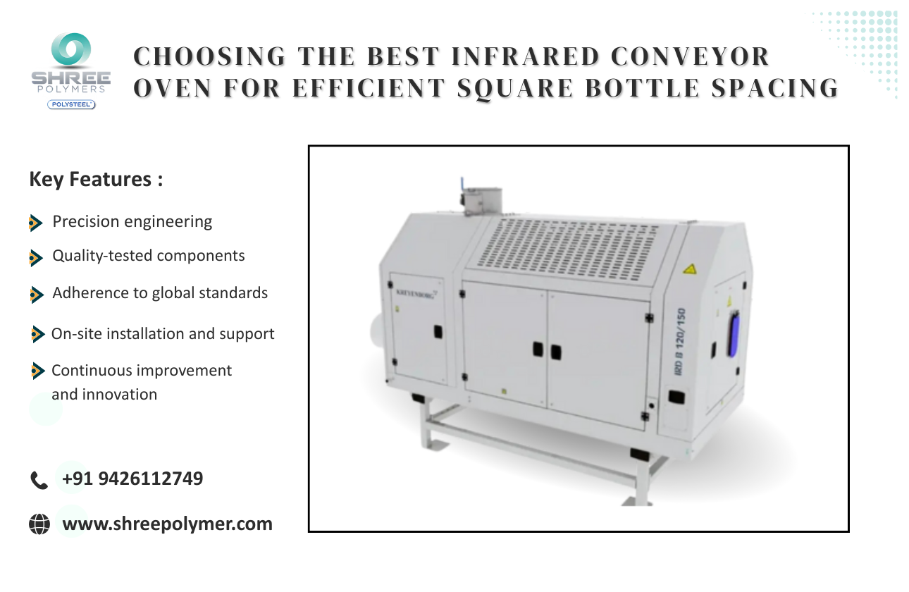 Choosing the Best Infrared Conveyor Oven for Efficient Square Bottle Spacing