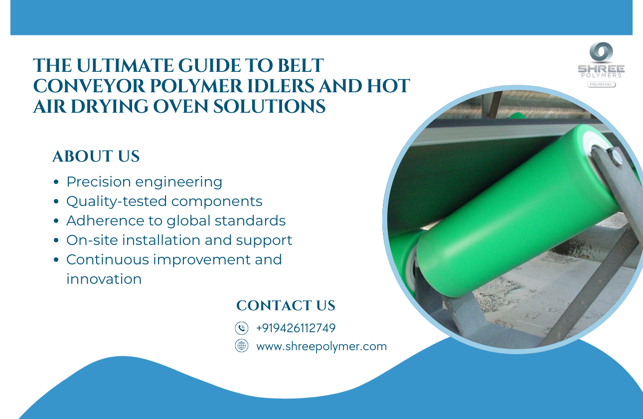 The Ultimate Guide to Belt Conveyor Polymer Idlers and Hot Air Drying Oven Solutions
